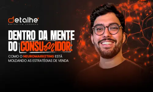 Dentro da Mente do Consumidor: Como o Neuromarketing Está Moldando as Estratégias de Venda